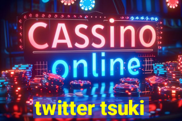 twitter tsuki